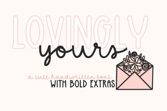 Lovingly Yours: A Script Font That Feels Like a Handwritten Note
